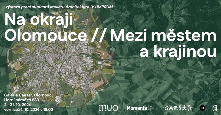 Na okraji Olomouce // Mezi městem a krajinou Na okraji Olomouce // Mezi městem a krajinou