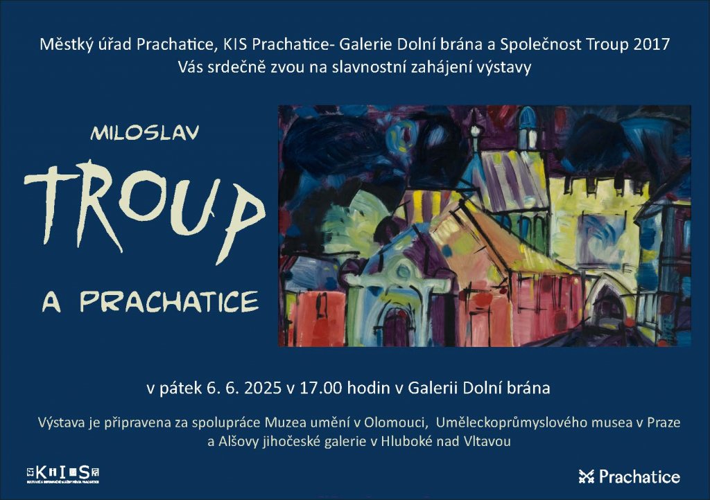 Miloslav Troup a Prachatice – pozvánka na výstavu