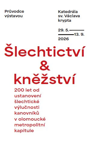 Titulní stránka průvodce po výstavě "Šlechtictví a kněžství" v kryptě olomoucké katedrály sv. Václava